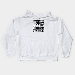 Good books and good company Kids Hoodie